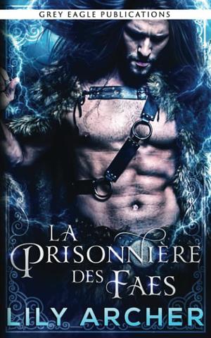 La Prisonnière des Faes by Lily Archer