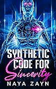 Synthetic Code for Sincerity by Naya Zayn, Naya Zayn