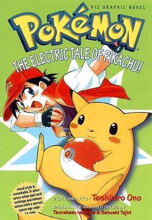 Pokemon Graphic Novel, Vol. 1: The Electric Tale Of Pikachu! by Toshihiro Ono