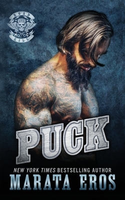 Puck: Dark Motorcycle Club / MC SEAL Romance by Marata Eros