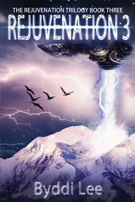 Rejuvenation Book 3: A dystopian thriller by Byddi Lee