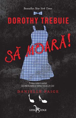 Dorothy trebuie să moară! by Danielle Paige