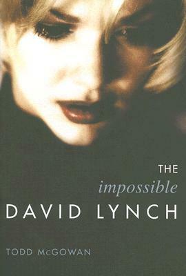 The Impossible David Lynch by Todd McGowan