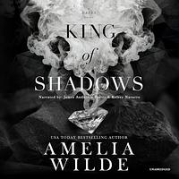 King of Shadows by Amelia Wilde