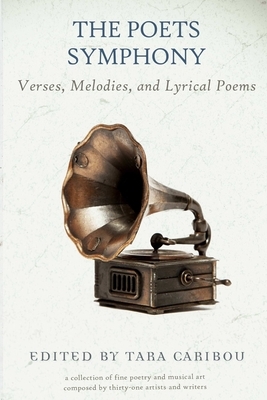 The Poets Symphony by Tara Caribou