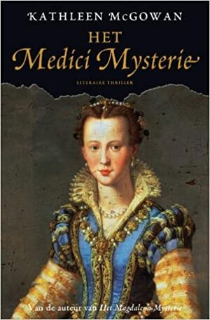 Het Medici Mysterie by Kathleen McGowan