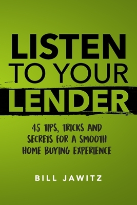Listen To Your Lender by Nicholaus Carpenter, Bill Jawitz
