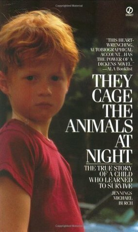 They Cage the Animals at Night by Jennings Michael Burch