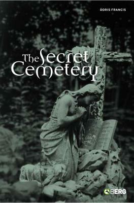 The Secret Cemetery by Georgina Neophytou, Leonie Kellaher, Doris Francis