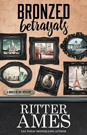 Bronzed Betrayals by Ritter Ames