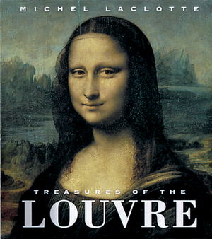 Treasure of the Louvre by Michel Laclotte