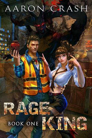 Rage King by Aaron Crash, Aaron Crash