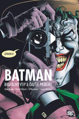 Batman: Brutálny vtip a ďalšie príbehy by Lucia Halová, Alan Moore