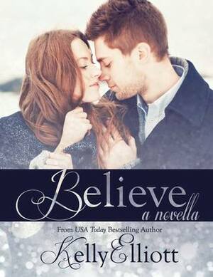 Believe: A Wanted Christmas by Kelly Elliott