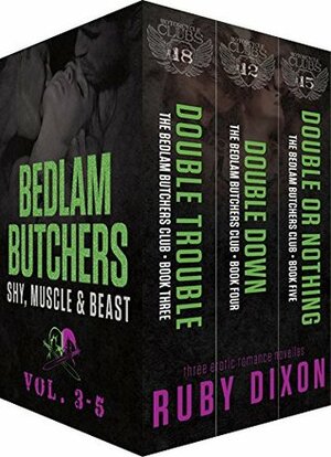 Bedlam Butchers, Vol. 3-5 by Ruby Dixon