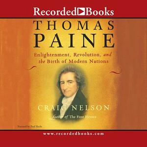 Thomas Paine: Enlightenment, Revolution, and the Birth of the Modern Nations by 