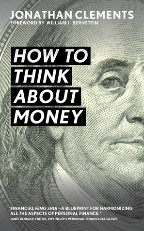 How to Think About Money by Jonathan Clements
