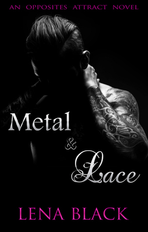 Metal & Lace by Lena Black