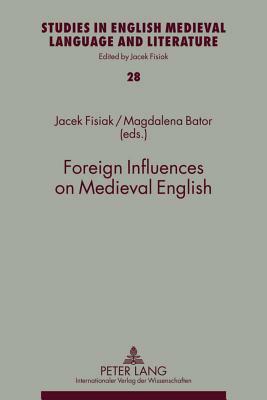Foreign Influences on Medieval English by 