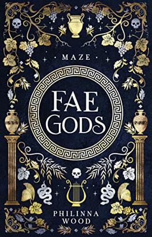 Fae Gods: Maze by Philinna Wood