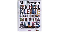 Een heel kleine geschiedenis van bijna alles by Bill Bryson