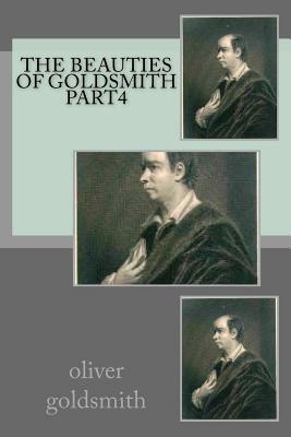 The beauties of Goldsmith part4 by Oliver Goldsmith
