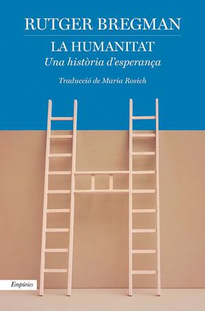 La humanitat: Una història d'esperança by Rutger Bregman