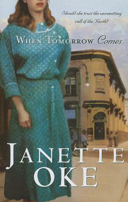 When Tomorrow Comes by Janette Oke