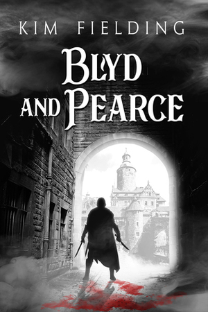 Blyd and Pearce by Kim Fielding