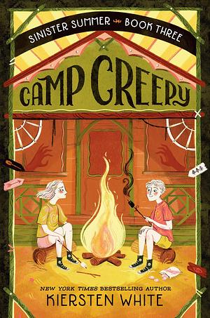 Camp Creepy by Kiersten White