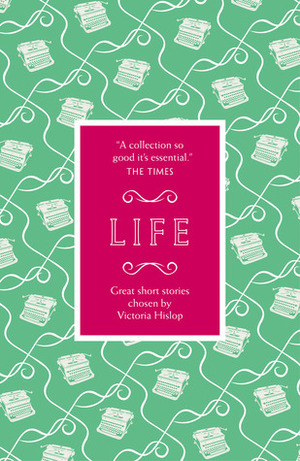 The Story: Life by Victoria Hislop