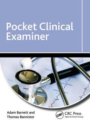 Pocket Clinical Examiner by Adam Barnett, Thomas Bannister
