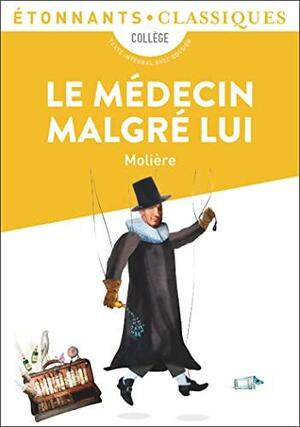 Le médecin malgré lui by Molière, Marie-Helene Prat