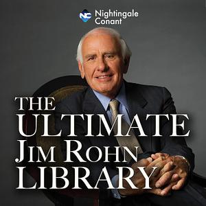 The Ultimate Jim Rohn Library by Jim Rohn