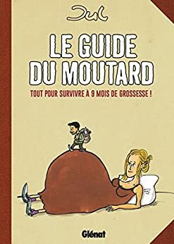 Le guide du moutard - NE by Jul