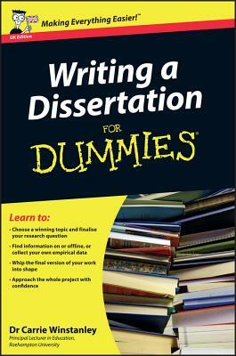 Writing a Dissertation for Dummies by Carrie Winstanley