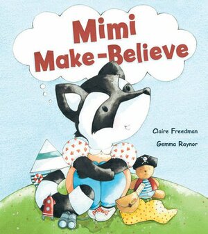 Mimi Make-Believe by Claire Freedman