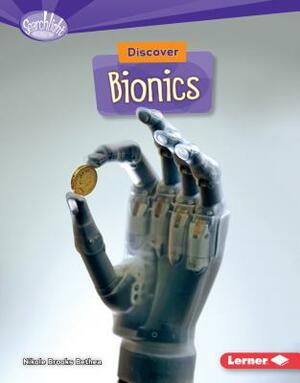 Discover Bionics by Nikole Brooks Bethea