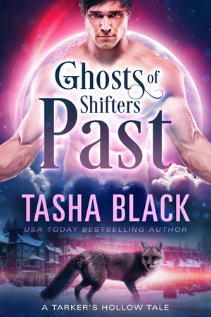 Ghost of Shifters Past by Tasha Black