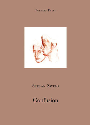 Confusion: The Private Papers of Privy Councillor R Von D by Stefan Zweig