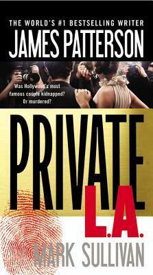 Private L.A. by Mark T. Sullivan, James Patterson