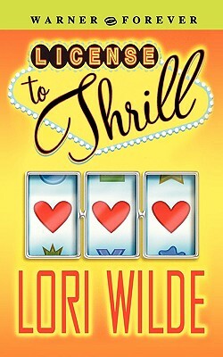 License to Thrill by Lori Wilde