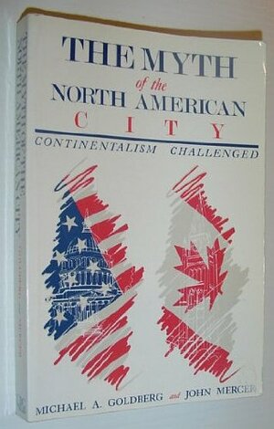 Myth North American City by John Mercer, Michael A. Goldberg