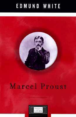 Marcel Proust by Edmund White