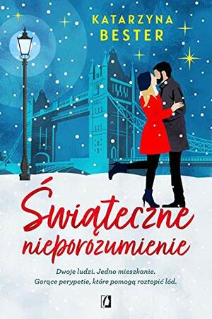 Świąteczne nieporozumienie (Świąteczne nieporozumienie #1) by Katarzyna Bester