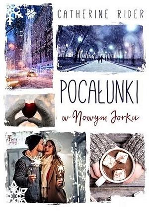 Pocałunki w Nowym Jorku by Catherine Rider