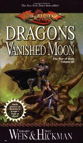 Dragons of a Vanished Moon by Tracy Hickman, Margaret Weis