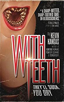 With Teeth by Kevin Kangas