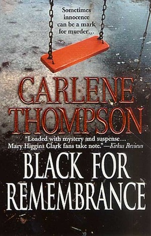 Black for Remembrance by Carlene Thompson