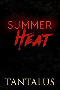 Summer Heat by Tantalus, K.C. Wells